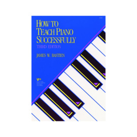 GP40 - How To Teach Piano Successfully, Third Edition - Bastien